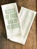 The Blessed Are Those Who Do My Dishes Kitchen Towel