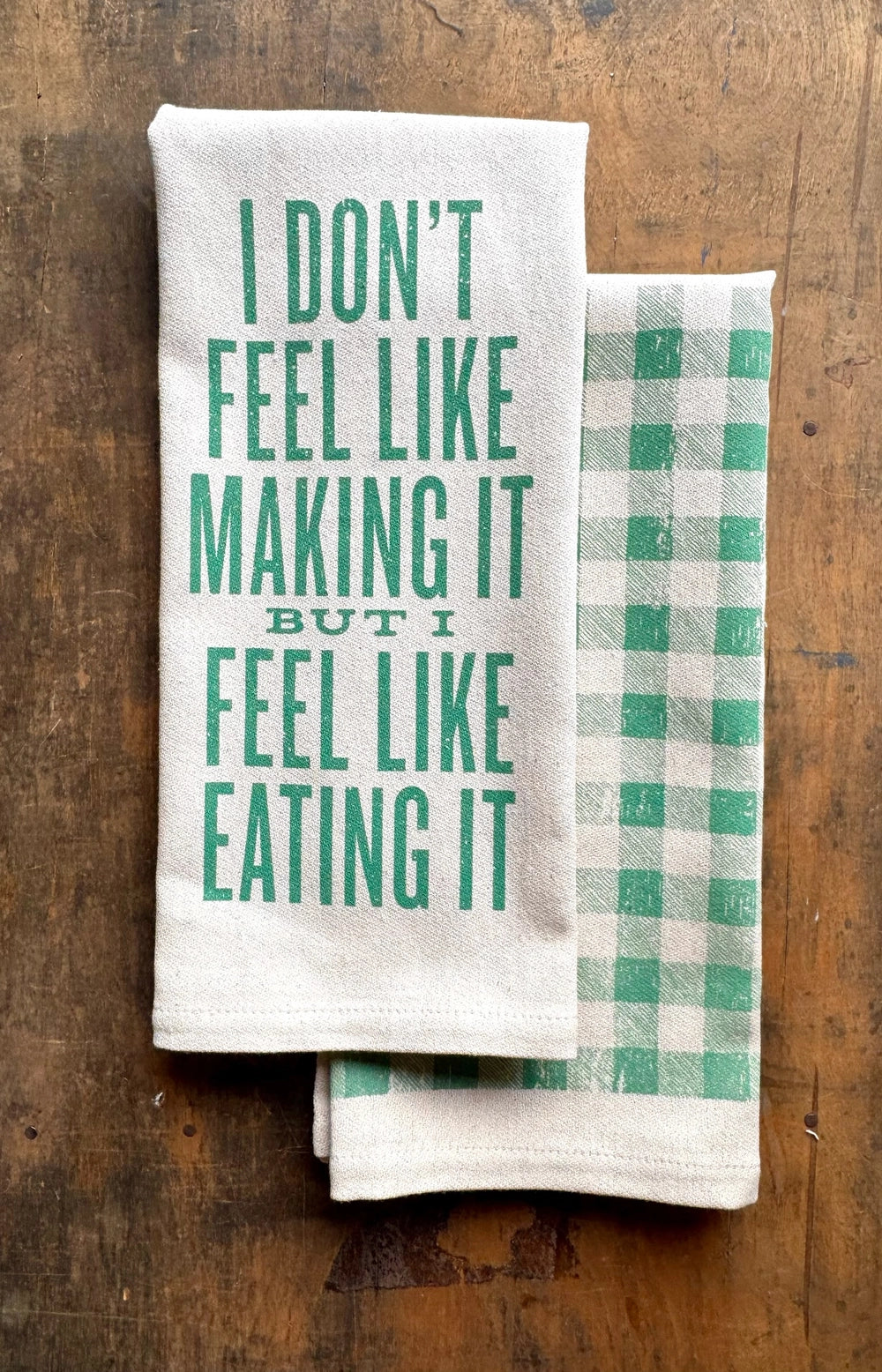 The I Don't Feel Like Making It... Kitchen Towel